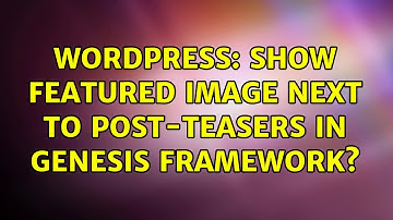 Wordpress: Show featured image next to post-teasers in Genesis Framework? (2 Solutions!!)