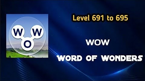 Word of wonder Level 691 to 695 || Ds gaming club
