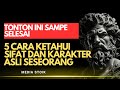 5 cara ketahui sifat dan karakter asli seseorang || stoikisme
