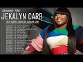 Most Popular Jekalyn Carr Hits 2022 || Greatest Jekalyn Carr Gospel Songs Playlist 2022