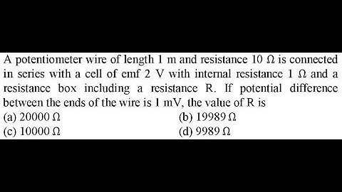 A potentiometer wire of length 1 m and resistance 10 Ω is connected in series with a cell