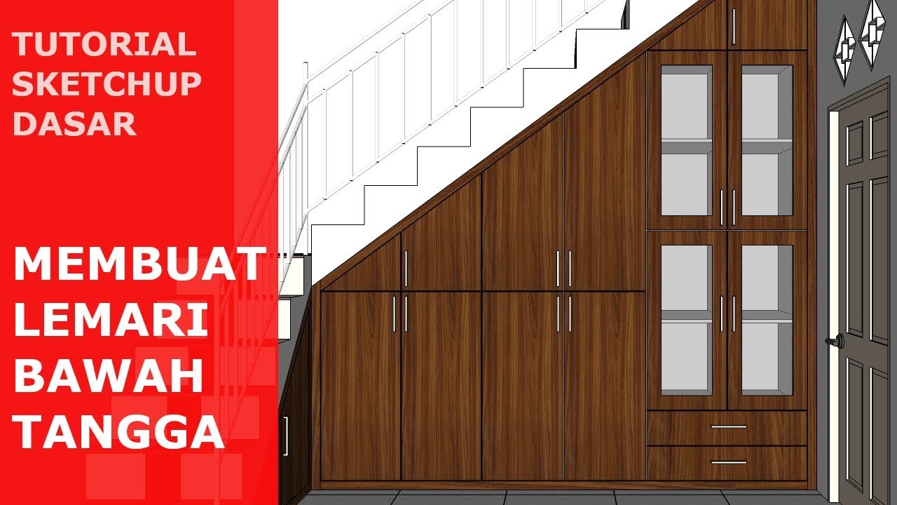  Cara  Membuat Lemari  Bawah  Tangga  dengan Sketchup YouTube