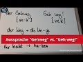 Deutsch: Aussprache Gehweg vs. Geh weg!