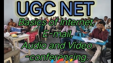 UGC NET Basics of Internet, Intranet, E-mail, Audio and Video-conferencing.