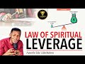 The Law of Spiritual Leverage /Secret to Power - Apostle Edu Udechukwu