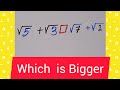 A Nice  Root problem solution //which is bigger