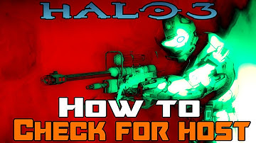 Halo 3: How to Check For Host