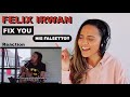 Felix Irwan - Fix You Cover | REACTION!!