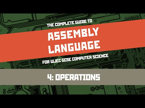 Assembly Language 4: Operations (WJEC GCSE Computer Science Unit 2)