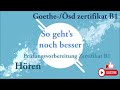 Goethe und Ösd Zertifikat B1-So geht's noch besser - Hören B1- Modelltest 6  mit Lösungen.