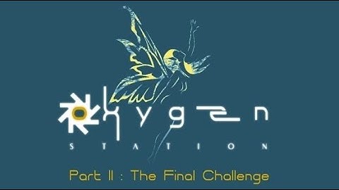 Oxygen Station - Part II: The Final Challenge by josepezdj (Blind)