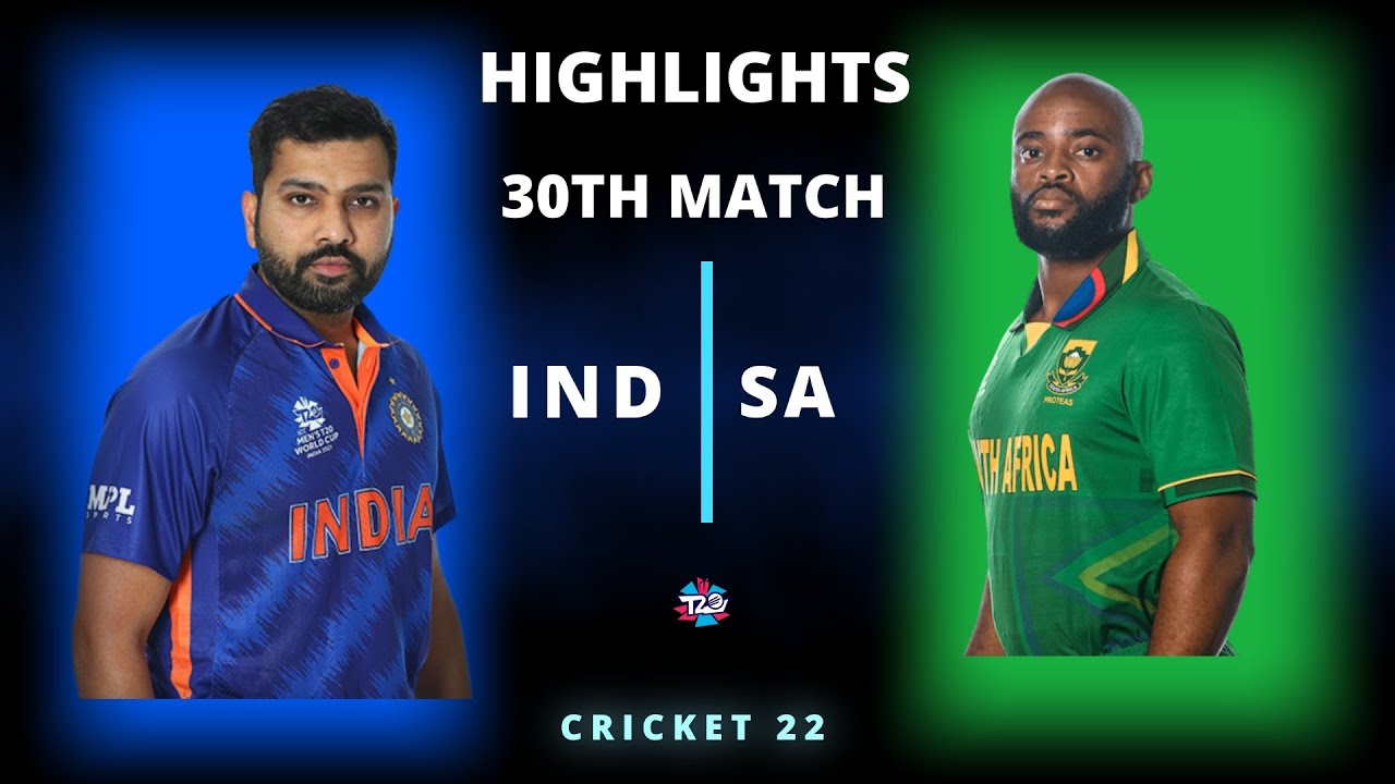 IND vs SA 30th Match T20 World Cup 2022 Highlights | IND vs SA 30th T20 Highlights | Cricket 22