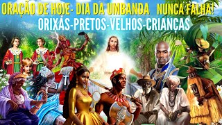 ORAÇÃO DE HOJE  ORAÇÃO PODEROSA AOS ORIXAS E LINHAS DA UMBANDA PROTEÇÃO E ABRIR CAMINHOS #AXÉ