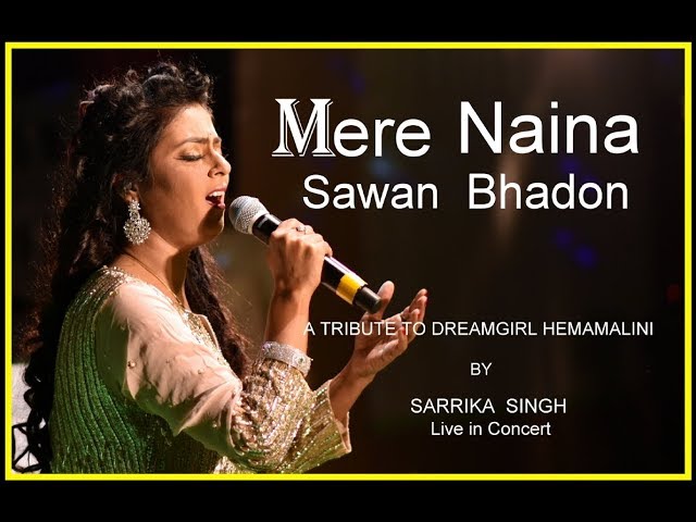 Mere Naina Sawan Bhadon | मेरे नैना सावन भादो | Sarrika Singh Live | Mehbooba (1976) class=