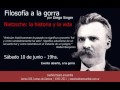 Filosofía a la gorra: "Nietzsche - La historia y la vida"