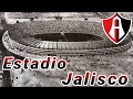 Historia del: Estadio Jalisco