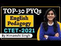 Top-30 English Pedagogy PYQs for CTET-2021 | By Himanshi Singh | Let's LEARN