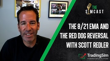 The SimCast Ep. 2 — The RDR and MAs w/ Scott Redler | Tradingsim.com