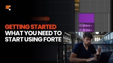 Getting Started with Forte - What You Need to Start (Quick Video Manual)