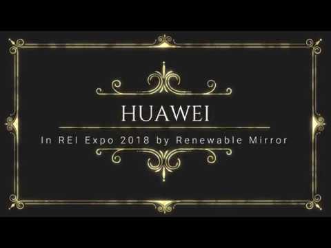 HUAWEI | In REI Expo 2018 | by Renewable Mirror |