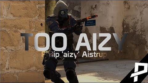 CS:GO Too aizy (Fragmovie)