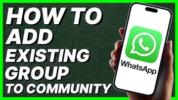 How To Add Existing Group To Whatsapp Community (2024)