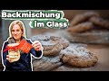 DIY Backmischung im Glas: Einfaches Last-Minute Geschenk oder Mitbringsel