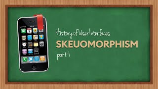 History of User Interfaces - Skeuomorphism - Part 1