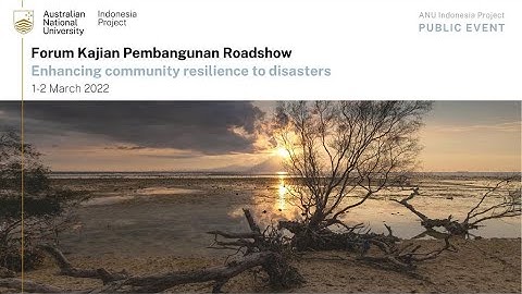 Forum Kajian Pembangunan Roadshow: Enhancing community resilience to disasters