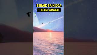 #doa #doamustajab #hariarafah #bulandzulhijjah #bulanhaji #shorts #hadist