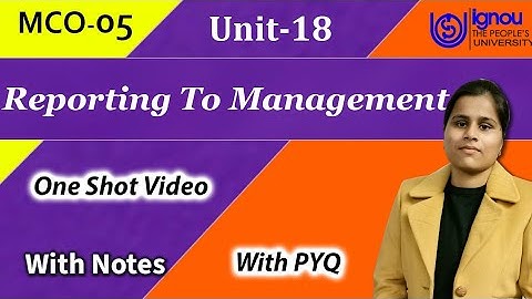 MCO 05 Unit 18 Reporting to Management. Mco 05 Unit 18 IGNOU University in Hindi and easy way M.Com