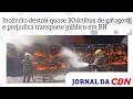 Incêndio destrói quase 30 ônibus de garagem e prejudica transporte público em Belo Horizonte