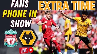 LIVE🚨 Fan Phone-In Liverpool 2-0 Wolves 📞 Season Finale at Anfield | Ep 287 Always Wolves Podcast