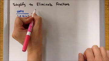 5.1J Simplify Trig Expressions by Eliminating Fractions Examples
