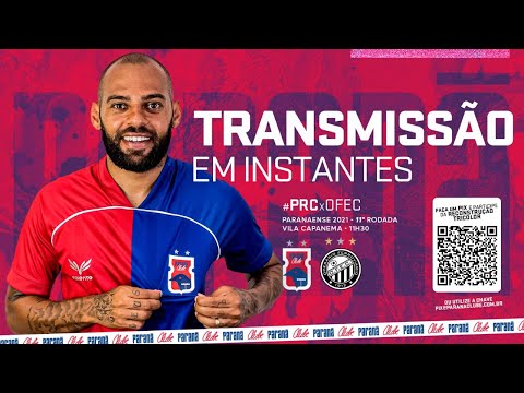 AO VIVO - Paraná Clube vs. Operário - Paranaense 2021