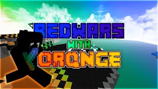 Celebrity Some more Bedwars! | Orqnge | Server IP: mc.hypixel.net Profile