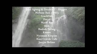 Joni Agung & Double T - Full Album Pertama Reggae Mebase Bali (2003)