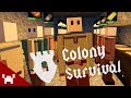 THE ASSEMBLY LINE! (Colony Survival w/ Ze, Chilled, GaLm, &amp; Tom #5)