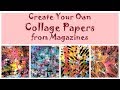 Create your own Collage Papers from Magazines