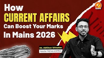 How Current Affairs can boost Marks in Mains 2026| SMART Current Affairs | Vajiram and Ravi