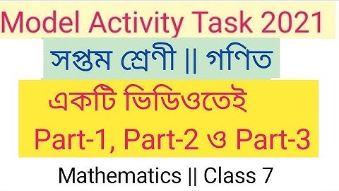 model activity task class 7 mathematics  2021 part 1, part 2 and part 3