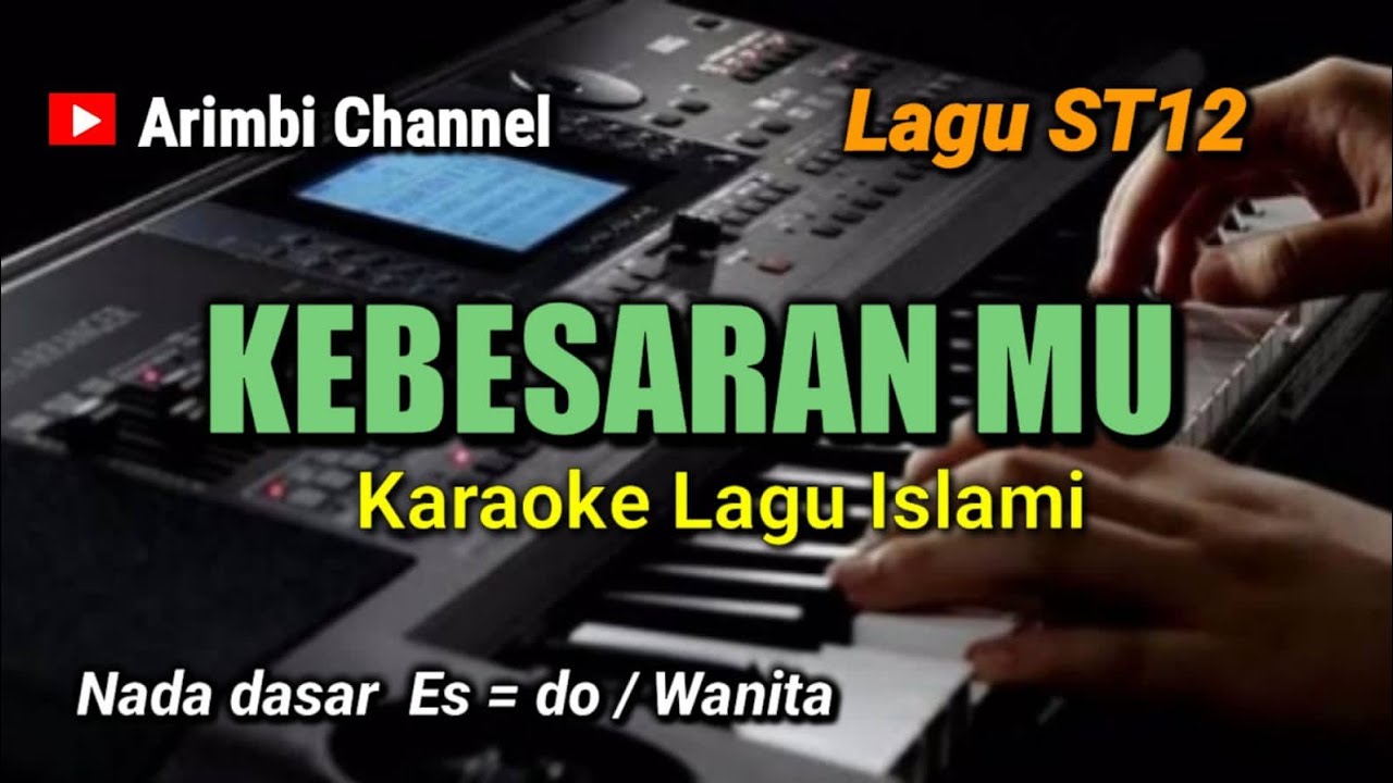 KEBESARAN MU || ST12 KARAOKE NADA WANITA