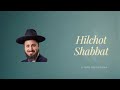Midrasha: Hilchot Shabbat & Kasherut