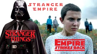 Stranger Empire - Stranger Things and The Empire Strikes Back
