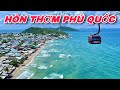 HÒN THƠM PHÚ QUỐC 2022 Đẹp Mê Hồn Ấn Tượng Khó Phai Không Thể Bỏ Qua Tại Nam Đảo | Khương Nhựt Minh