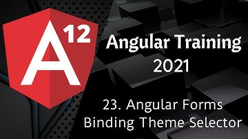 23 angular forms binding theme selector | Angular 12 Tutorial | NAVEEN SAGGAM