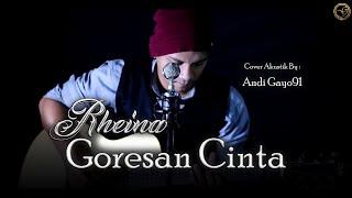 Gambar cover Goresan Cinta - Rheina Cover By Andi Gayo91 (Akustik Version)