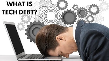 What is Tech Debt?