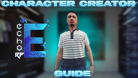 EchoRP - Character Creation Guide