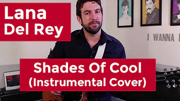 Lana Del Rey - Shades Of Cool (Instrumental Cover) by Shawn Parrotte